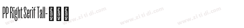 PP Right Serif Tall字体转换 PP Right Serif Tall字体转换